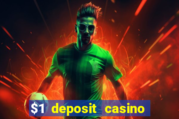 $1 deposit casino 2018 nz